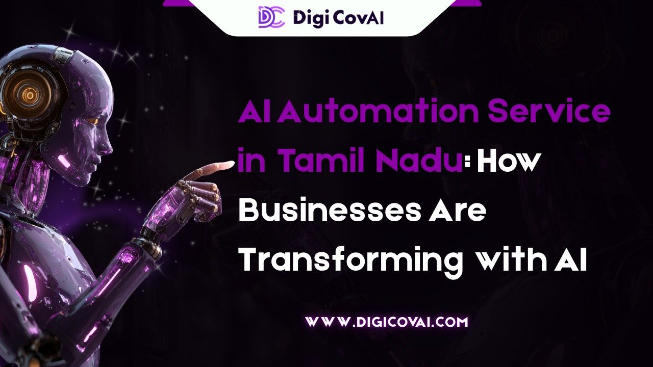 AI Automation Service in Tamil Nadu: How Businesses Are Transforming with Ai