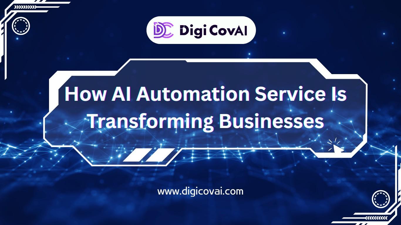 How AI Automation Service Is Transforming Businesses